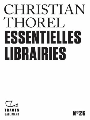 cover image of Tracts (N°26)--Essentielles librairies